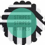 MONDAY’S FAVOURITE: STRIPES